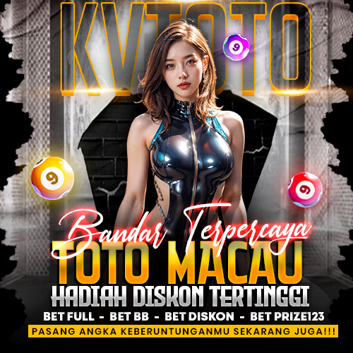 KVTOTO | Daftar Situs Bandar Toto Macau Resmi Keluaran Angka Akurat