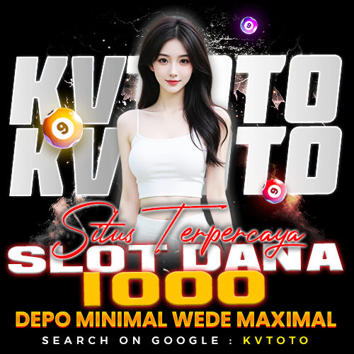 KVTOTO | Login Situs Slot Dana 1000 Resmi dan Terpercaya di Semua Platform