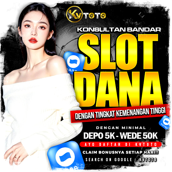 KVTOTO # Rangkuman Bandar Slot Dana Gampang Menang Dan Terpercaya