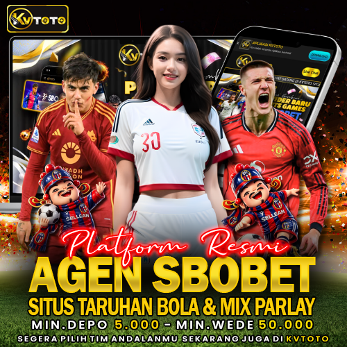KVTOTO | Login Resmi Agen Sbobet Situs Taruhan Bola & Mix Parlay
